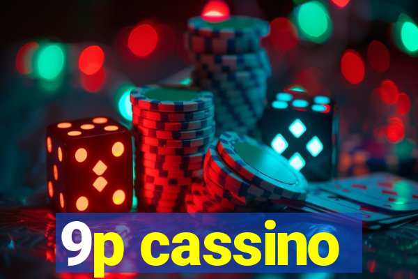 9p cassino